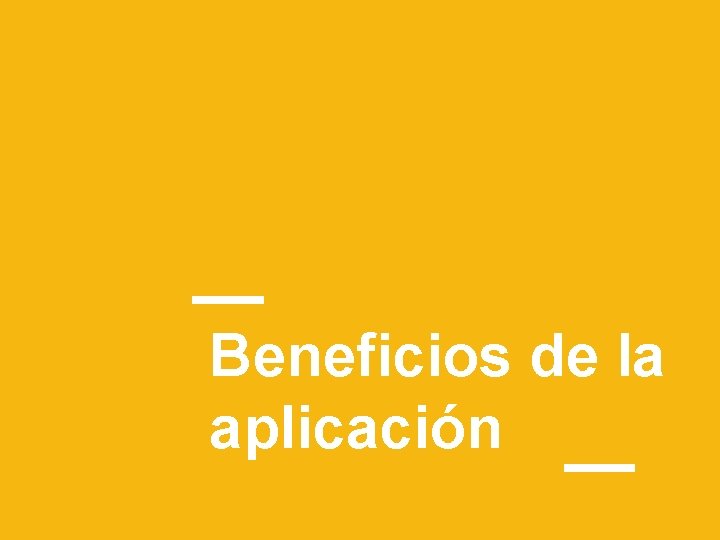 Beneficios de la aplicación 