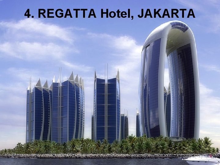4. REGATTA Hotel, JAKARTA  4. REGATTA Hotel, JAKARTA