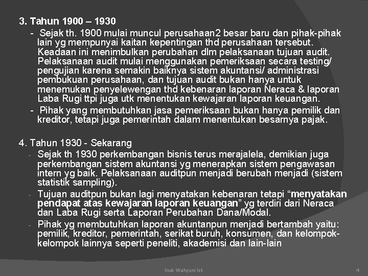 3. Tahun 1900 – 1930 - Sejak th. 1900 mulai muncul perusahaan 2 besar