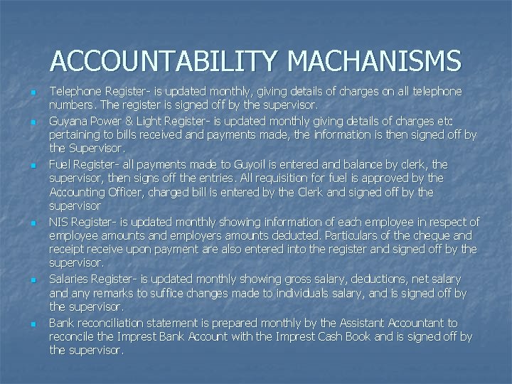 ACCOUNTABILITY MACHANISMS n n n Telephone Register- is updated monthly, giving details of charges