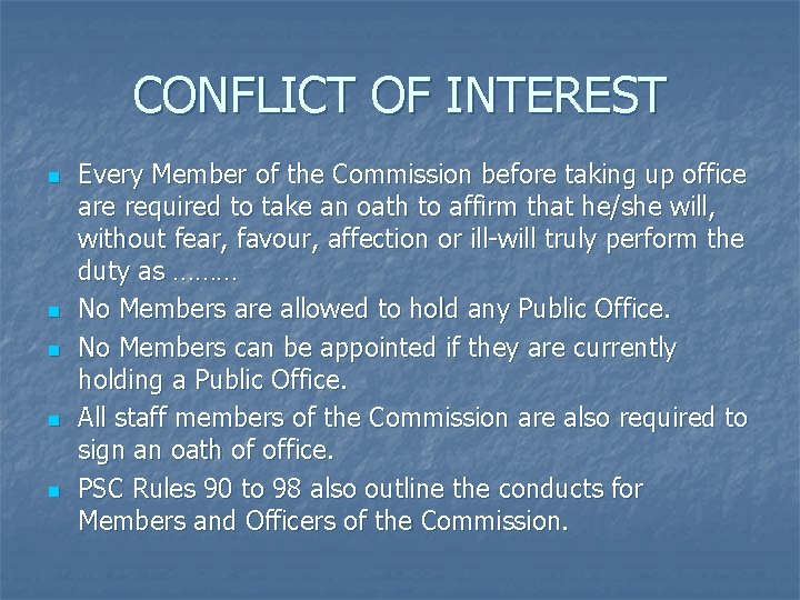 CONFLICT OF INTEREST n n n Every Member of the Commission before taking up