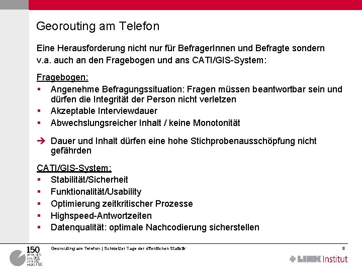 Georouting am Telefon Eine Herausforderung nicht nur für Befrager. Innen und Befragte sondern v.