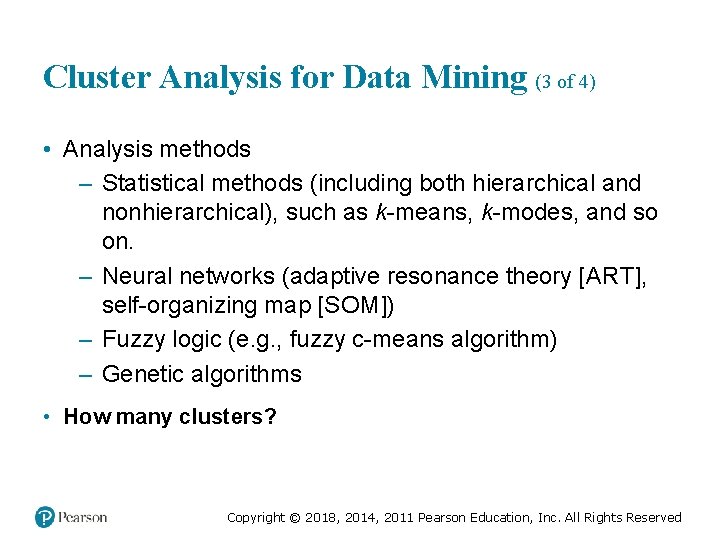 Cluster Analysis for Data Mining (3 of 4) • Analysis methods – Statistical methods