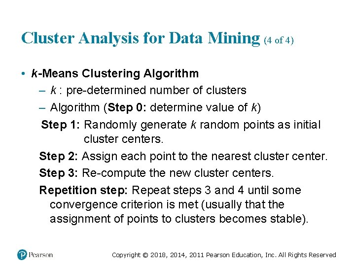 Cluster Analysis for Data Mining (4 of 4) • k-Means Clustering Algorithm – k