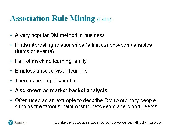 Association Rule Mining (1 of 6) • A very popular DM method in business