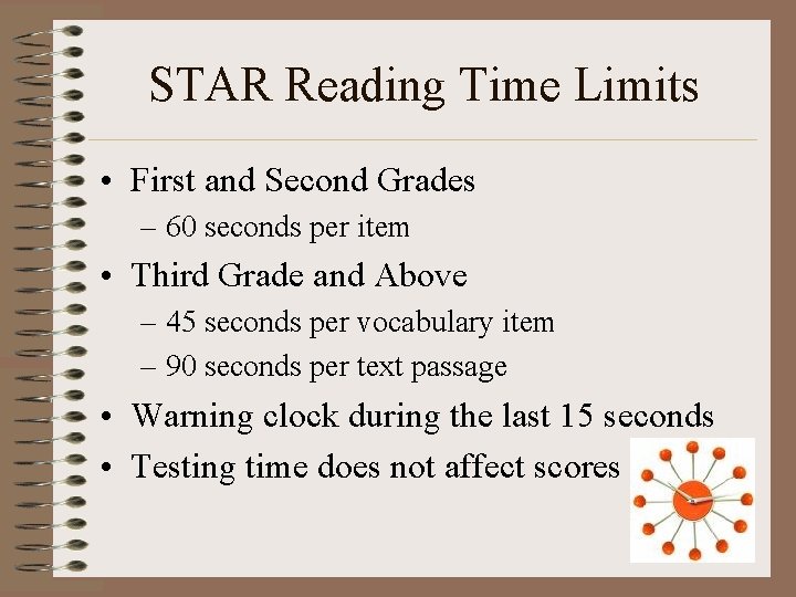 STAR Reading Time Limits • First and Second Grades – 60 seconds per item