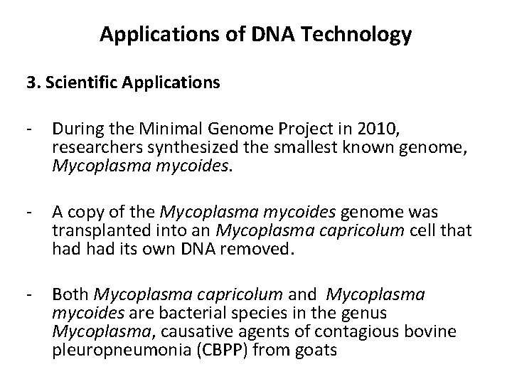 Applications of DNA Technology 3. Scientific Applications - During the Minimal Genome Project in