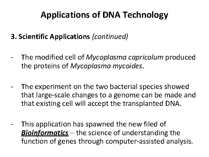 Applications of DNA Technology 3. Scientific Applications (continued) - The modified cell of Mycoplasma