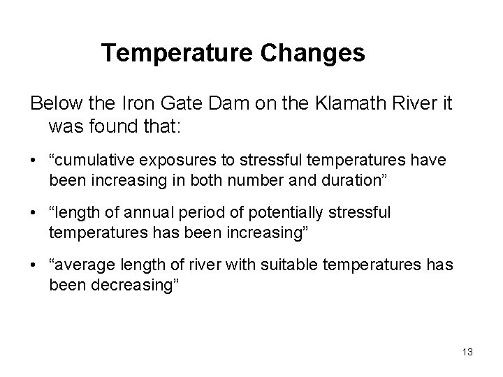 Temperature Changes Below the Iron Gate Dam on the Klamath River it was found