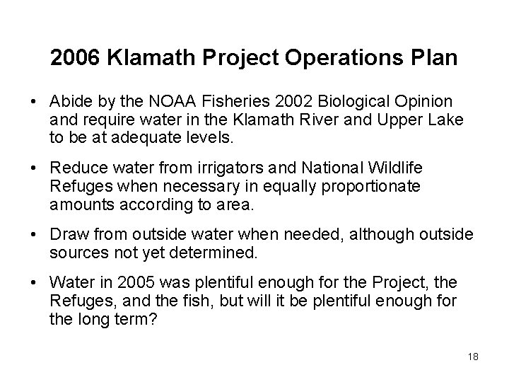 2006 Klamath Project Operations Plan • Abide by the NOAA Fisheries 2002 Biological Opinion