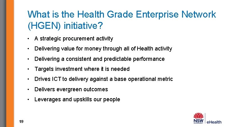 What is the Health Grade Enterprise Network (HGEN) initiative? • A strategic procurement activity