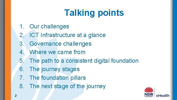 Talking points 1. 2. 3. 4. 5. 6. 7. 8. 2 Our challenges ICT