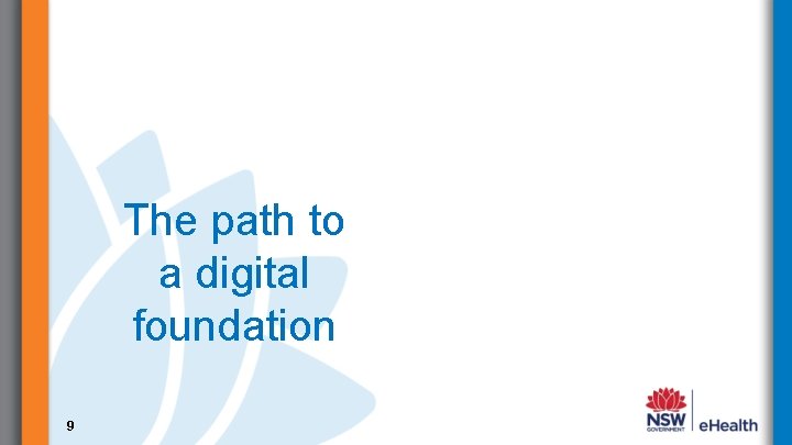 The path to a digital foundation 9 