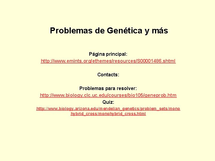 Problemas de Genética y más Página principal: http: //www. emints. org/ethemes/resources/S 00001486. shtml Contacts: