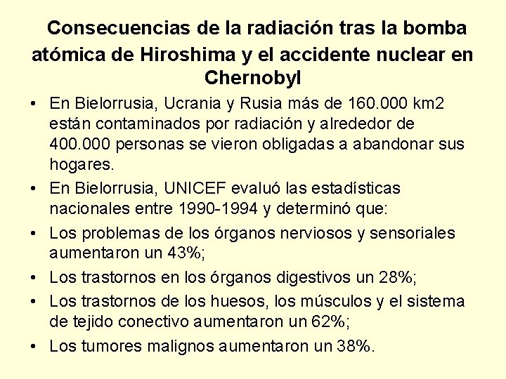  Consecuencias de la radiación tras la bomba atómica de Hiroshima y el accidente
