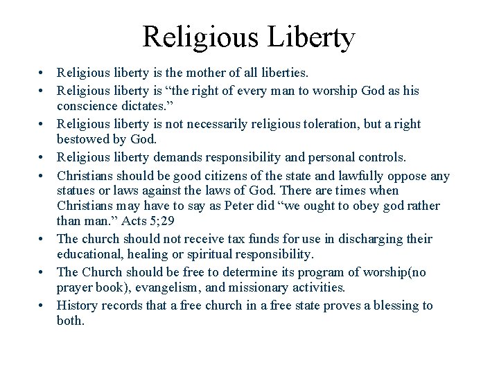 Religious Liberty • Religious liberty is the mother of all liberties. • Religious liberty