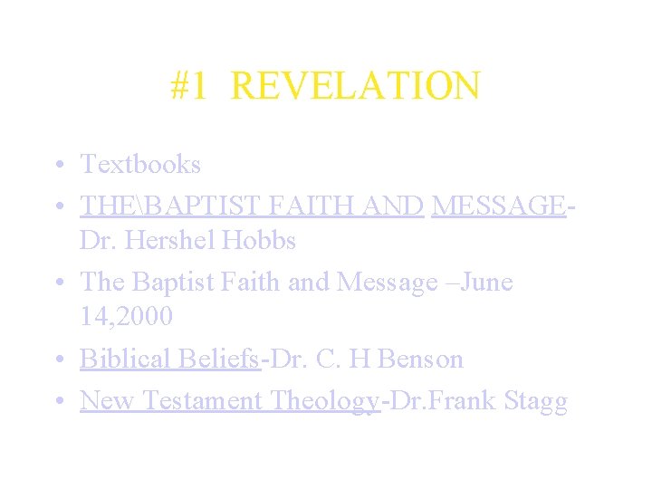 #1 REVELATION • Textbooks • THEBAPTIST FAITH AND MESSAGEDr. Hershel Hobbs • The Baptist