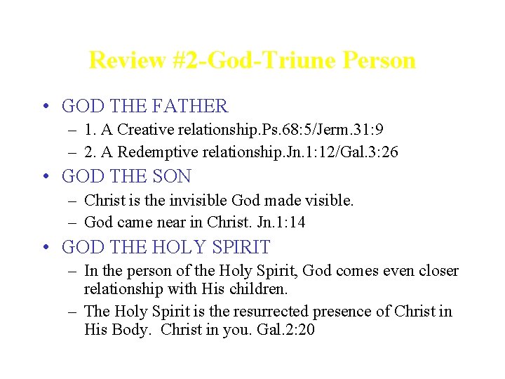 Review #2 -God-Triune Person • GOD THE FATHER – 1. A Creative relationship. Ps.