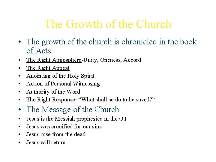 The Growth of the Church • The growth of the church is chronicled in