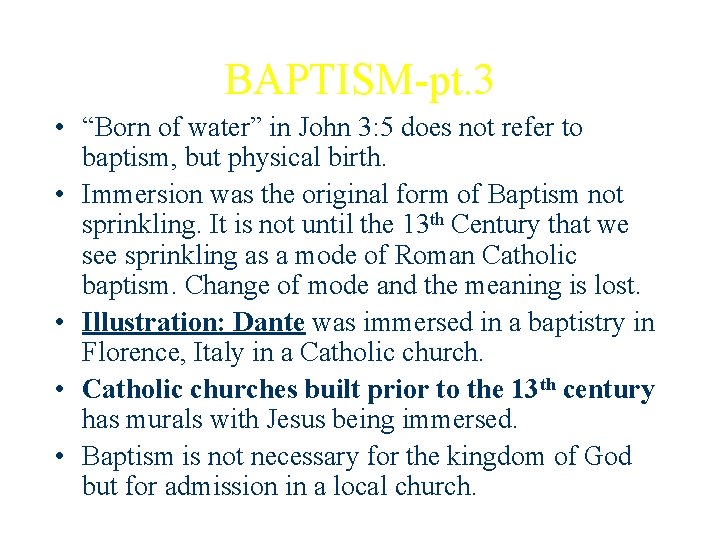 BAPTISM-pt. 3 • “Born of water” in John 3: 5 does not refer to
