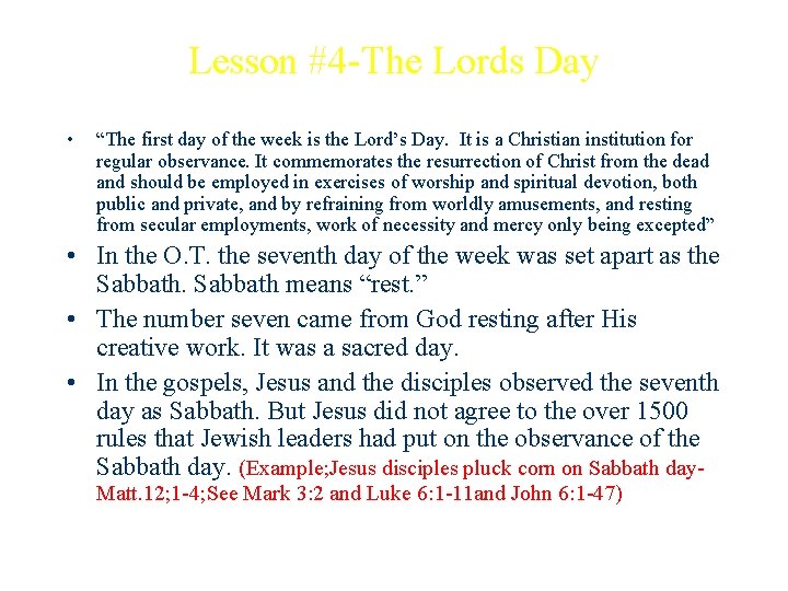 Lesson #4 -The Lords Day • “The first day of the week is the