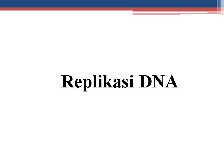 Replikasi DNA 
