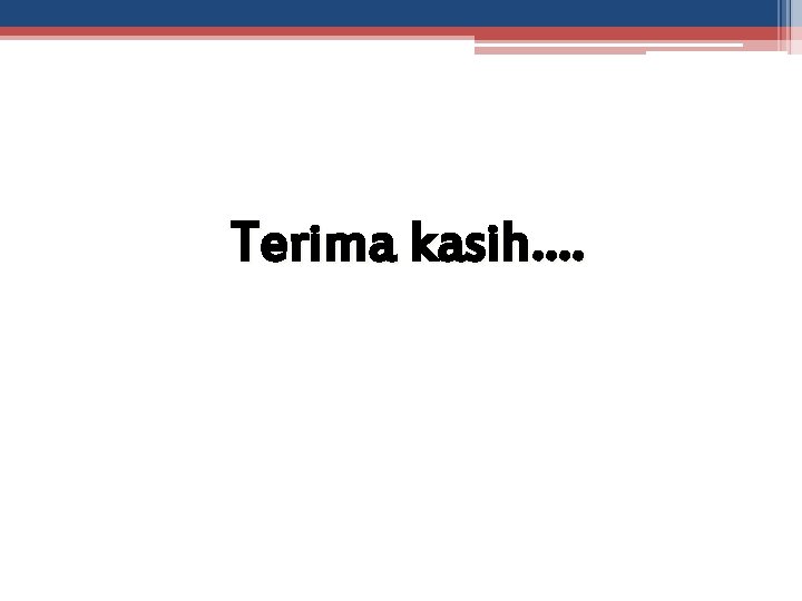 Terima kasih…. 