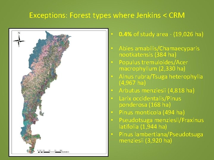 Exceptions: Forest types where Jenkins < CRM • 0. 4% of study area -