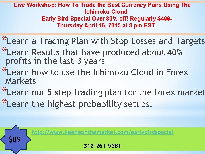 Live Workshop: How To Trade the Best Currency Pairs Using The Ichimoku Cloud Early