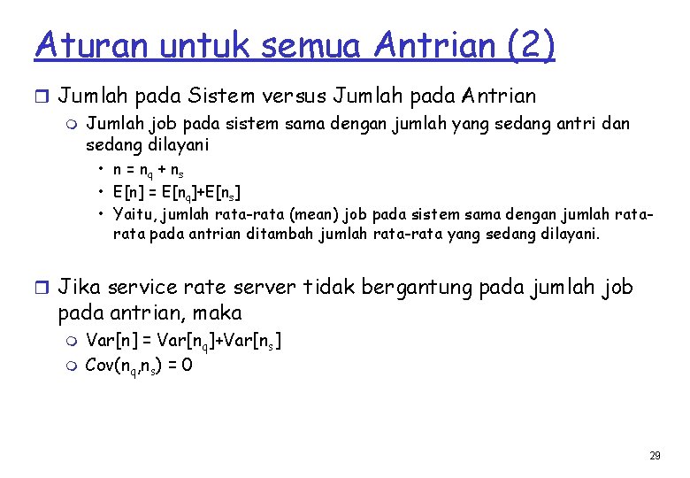 Aturan untuk semua Antrian (2) r Jumlah pada Sistem versus Jumlah pada Antrian m