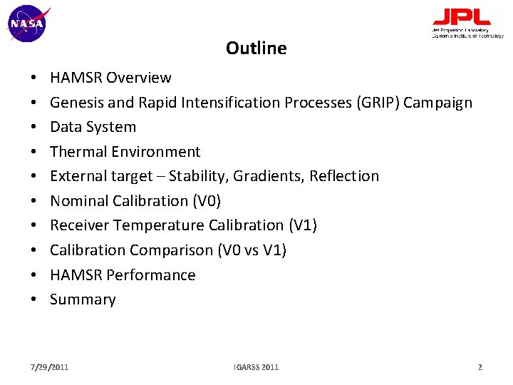 Outline • • • HAMSR Overview Genesis and Rapid Intensification Processes (GRIP) Campaign Data