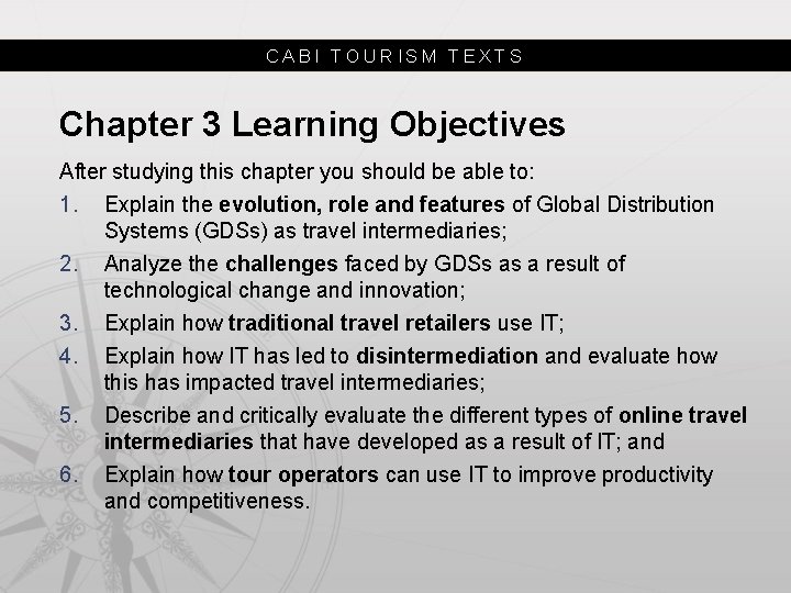 CABI TOURISM TEXTS Chapter 3 Learning Objectives After studying this chapter you should be