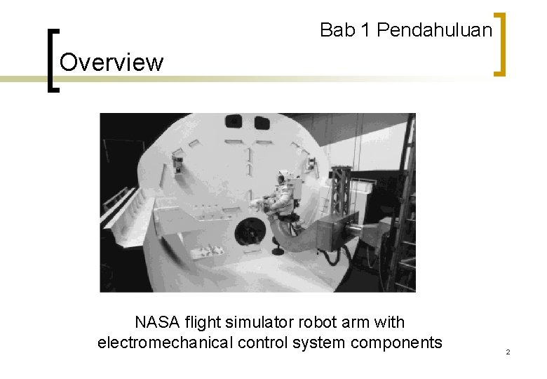 Bab 1 Pendahuluan Overview NASA flight simulator robot arm with electromechanical control system components