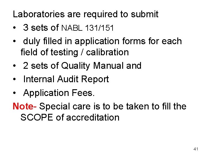 Laboratories are required to submit • 3 sets of NABL 131/151 • duly filled