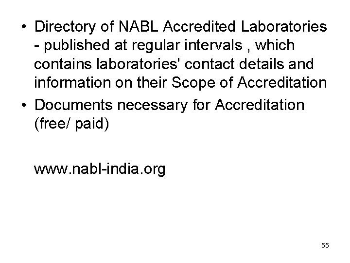  • Directory of NABL Accredited Laboratories - published at regular intervals , which