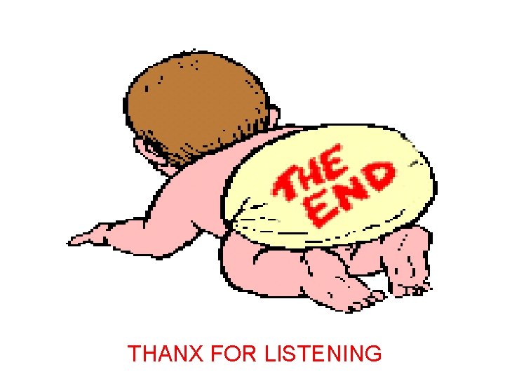 THANX FOR LISTENING 