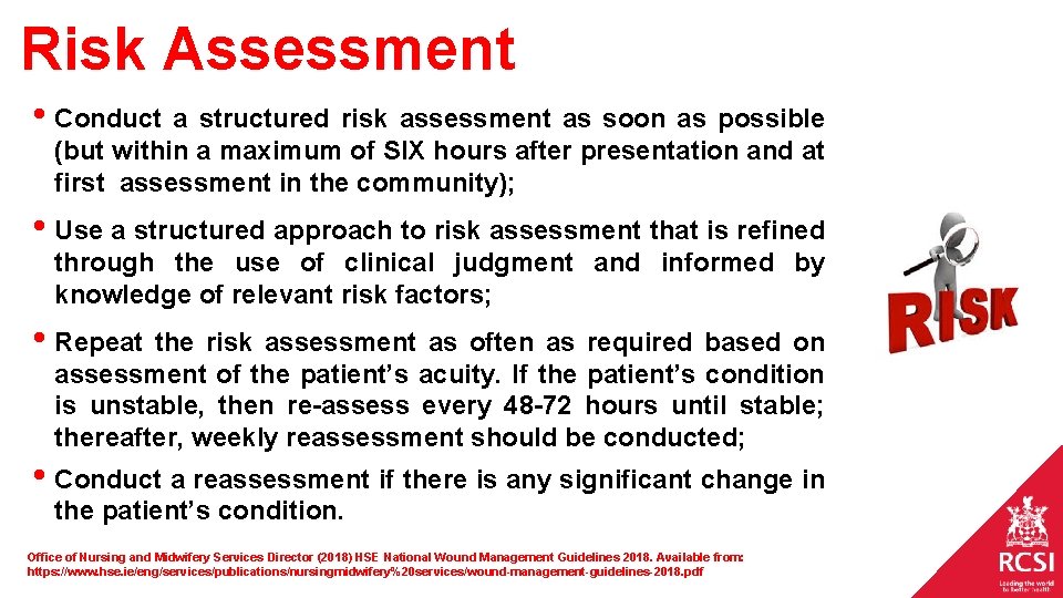 Risk Assessment • Conduct a structured risk assessment as soon as possible (but within Risk Assessment • Conduct a structured risk assessment as soon as possible (but within