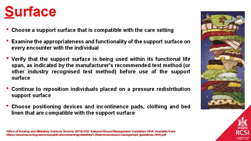 Surface • • Choose a support surface that is compatible with the care setting Surface • • Choose a support surface that is compatible with the care setting