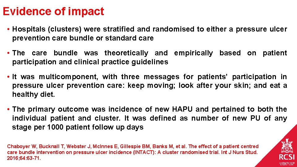 Evidence of impact • Hospitals (clusters) were stratified and randomised to either a pressure