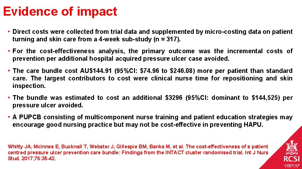 Evidence of impact • Direct costs were collected from trial data and supplemented by