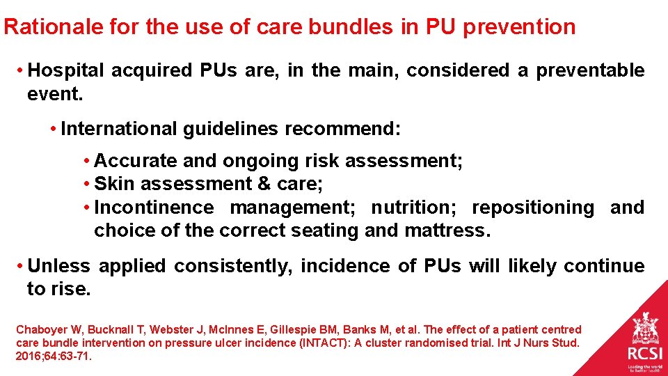 Rationale for the use of care bundles in PU prevention • Hospital acquired PUs