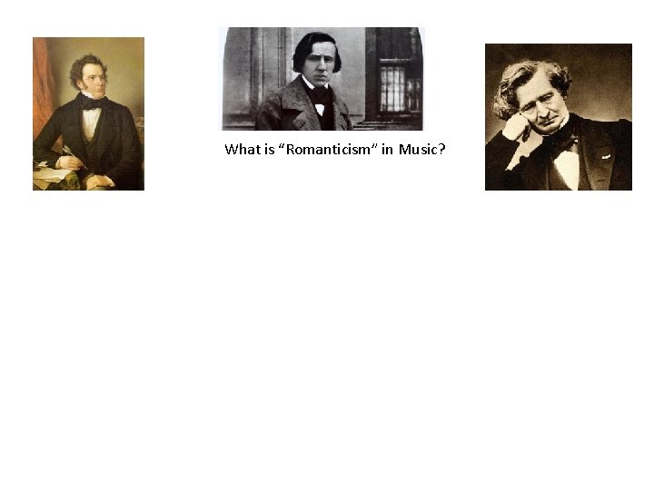 What is “Romanticism” in Music? 