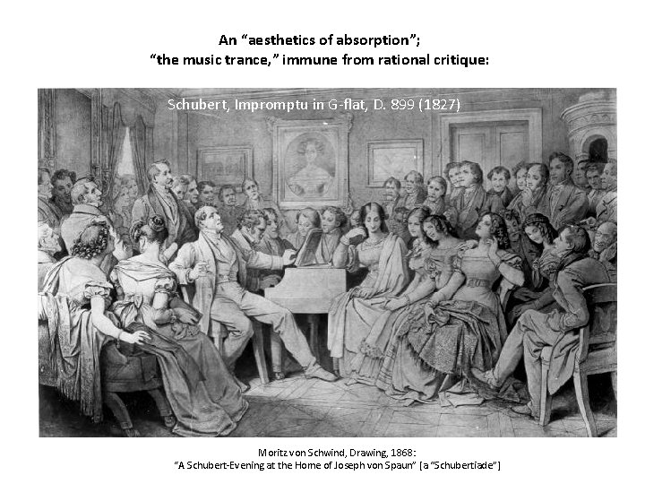 An “aesthetics of absorption”; “the music trance, ” immune from rational critique: Schubert, Impromptu