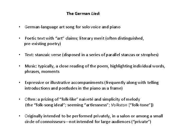 The German Lied: • German-language art song for solo voice and piano • Poetic