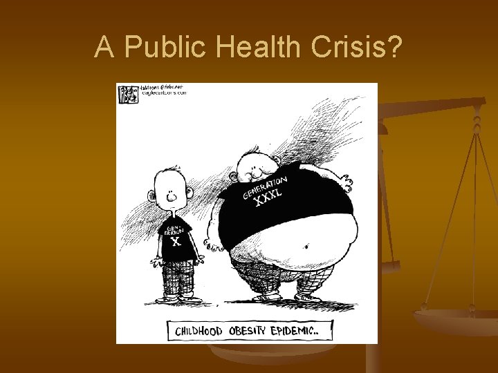 A Public Health Crisis? 