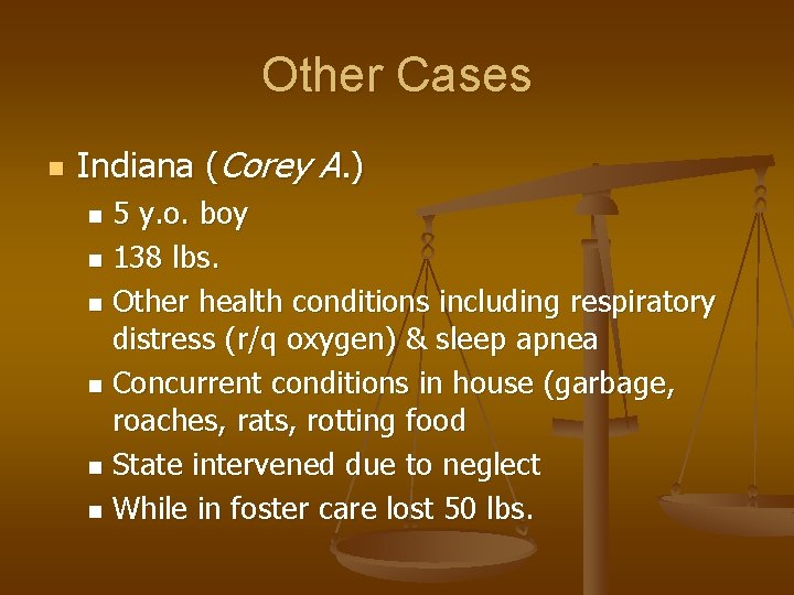 Other Cases n Indiana (Corey A. ) 5 y. o. boy n 138 lbs.