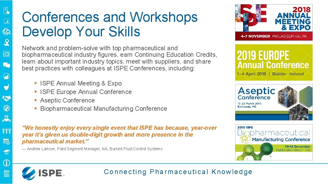 Conferences and Workshops Develop Your Skills Network and problem-solve with top pharmaceutical and biopharmaceutical
