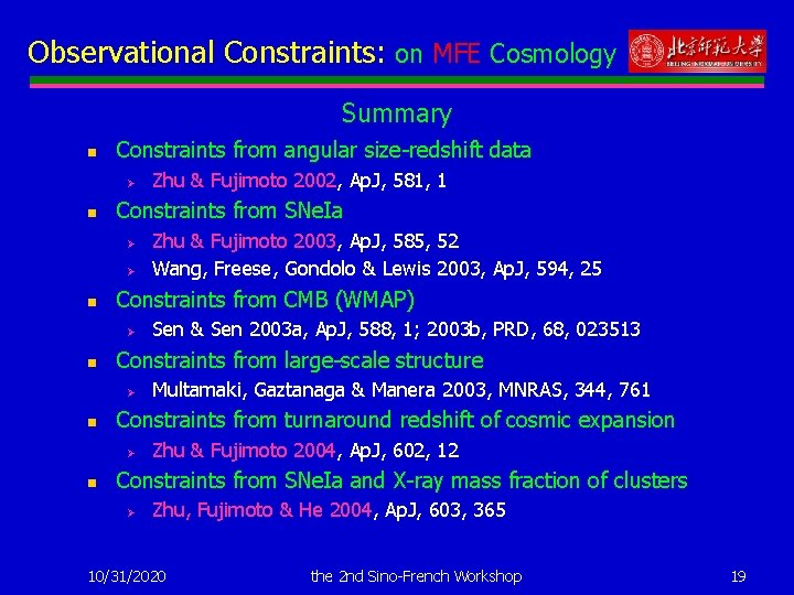 Observational Constraints: on MFE Cosmology Summary n Constraints from angular size-redshift data Ø n