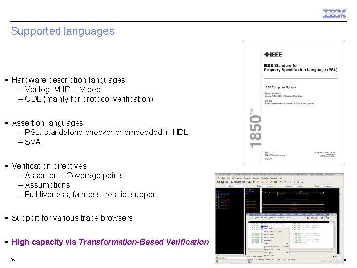 Supported languages § Hardware description languages – Verilog, VHDL, Mixed – GDL (mainly for