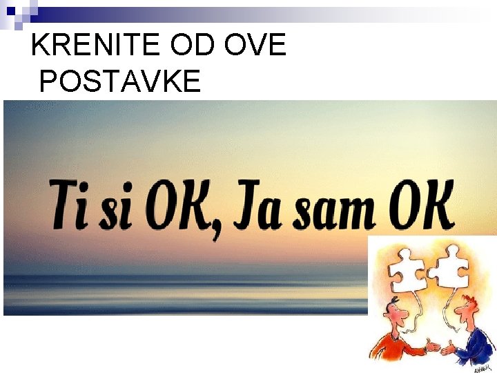 KRENITE OD OVE POSTAVKE 